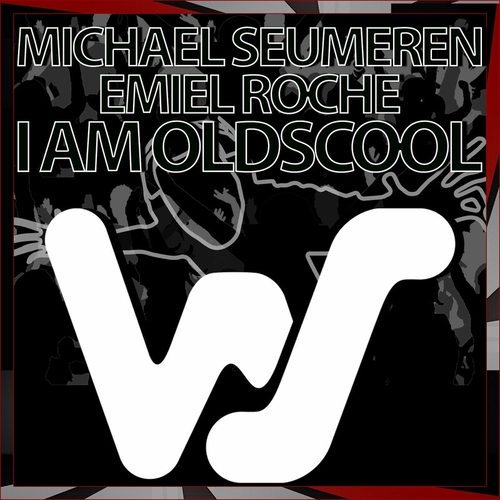 Michael Seumeren & Emiel Roche - I Am Oldscool [WS340R]